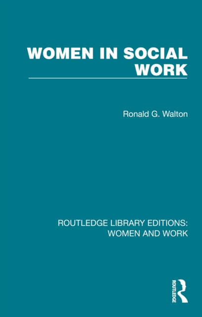 Book cover of: Women in Social Work. By: Ronald G. Walton