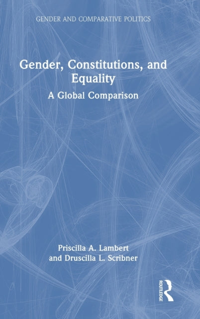 Book cover of: Gender, Constitutions, and Equality. By: Priscilla A. Lambert