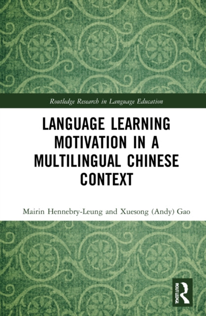 Book cover of: Language Learning Motivation in a Multilingual Chinese Context. By: Mairin Hennebry