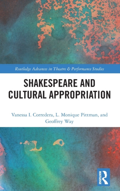 Book cover of: Shakespeare and Cultural Appropriation. By: Vanessa I. Corredera