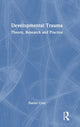 Book cover of: Developmental Trauma. By: Daniel Cruz