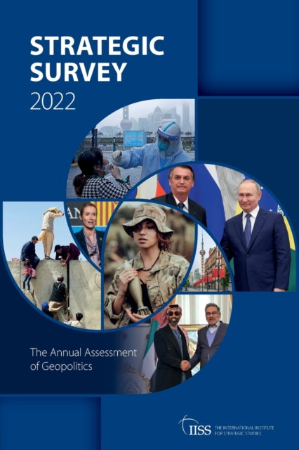 Book cover of: Strategic Survey 2022. By: The International Institute for Strategic Studies