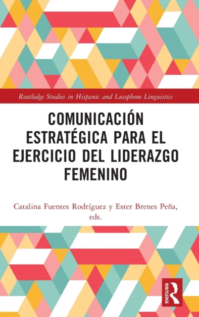 Comunicacion estrategica para el ejercicio del liderazgo femenino