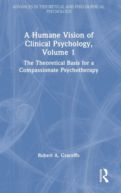 Book cover of: Humane Vision of Clinical Psychology, Volume 1. By: Robert A. Graceffo