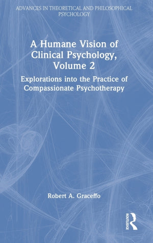 A Humane Vision of Clinical Psychology, Volume 2