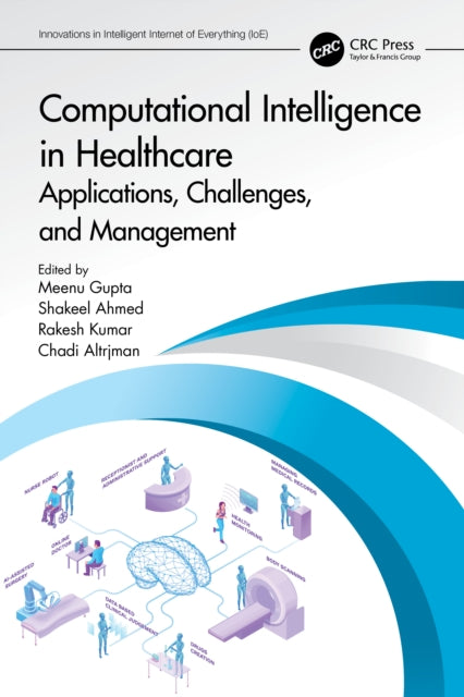 Book cover of: Computational Intelligence in Healthcare. By: Meenu Gupta
