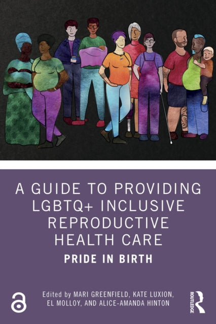 Book cover of: Guide to Providing LGBTQ+ Inclusive Reproductive Health Care. By: Mari Greenfield