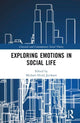 Book cover of: Exploring Emotions in Social Life. By: Michael Hviid Jacobsen
