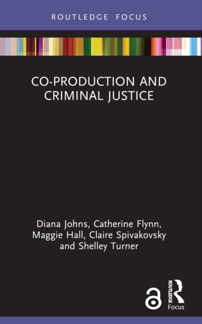 Book cover of: Co-production and Criminal Justice. By: Diana F. Johns