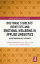 Book cover of: Doctoral Students’ Identities and Emotional Wellbeing in Applied Linguistics
