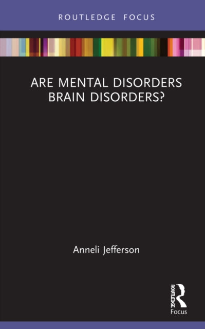 Book cover of: Are Mental Disorders Brain Disorders?. By: Anneli Jefferson