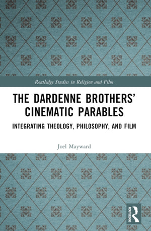 The Dardenne Brothers’ Cinematic Parables