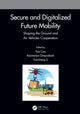 Book cover of: Secure and Digitalized Future Mobility. By: Yue Cao