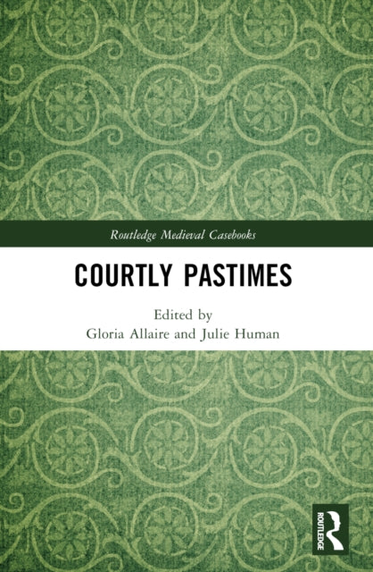 Book cover of: Courtly Pastimes. By: Gloria Allaire