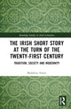 Book cover of: Irish Short Story at the Turn of the Twenty-First Century. By: Madalina Armie