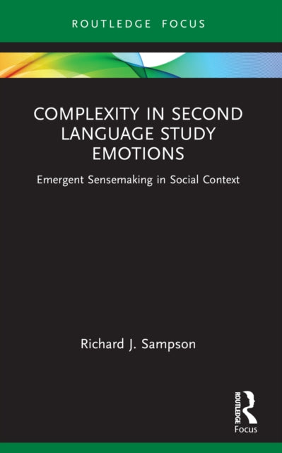 Book cover of: Complexity in Second Language Study Emotions. By: Richard J. Sampson