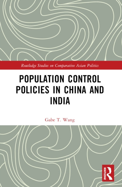 Book cover of: Population Control Policies in China and India. By: Gabe T. Wang
