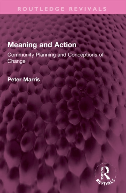 Book cover of: Meaning and Action. By: Peter Marris