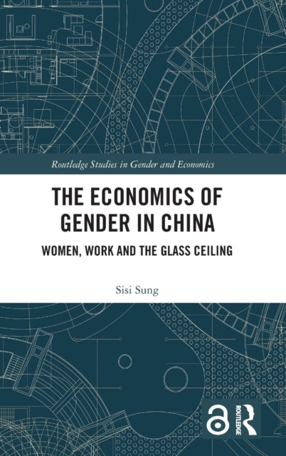 Book cover of: Economics of Gender in China. By: Sisi Sung