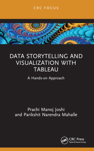 Book cover of: Data Storytelling and Visualization with Tableau. By: Prachi Joshi