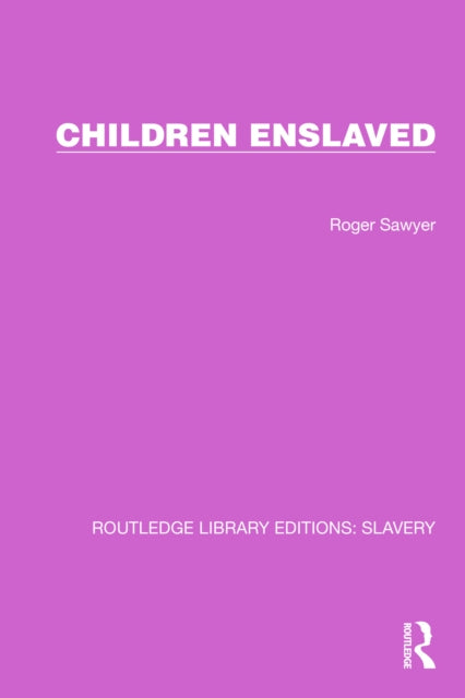 Book cover of: Children Enslaved. By: Roger Sawyer