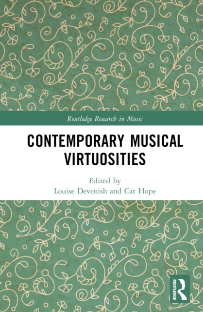 Book cover of: Contemporary Musical Virtuosities. By: Louise Devenish