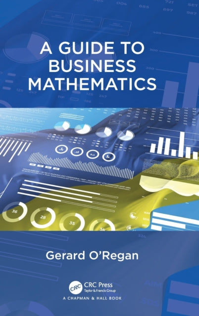 Book cover of: Guide to Business Mathematics. By: Gerard O'Regan