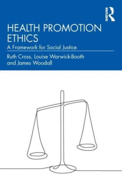 Book cover of: Health Promotion Ethics. By: Ruth Cross