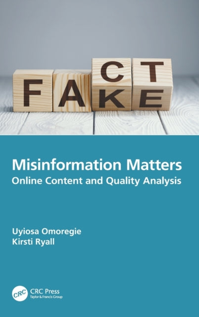 Book cover of: Misinformation Matters. By: Uyiosa Omoregie