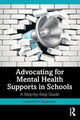 Book cover of: Advocating for Mental Health Supports in Schools. By: Katherine A. Dockweiler