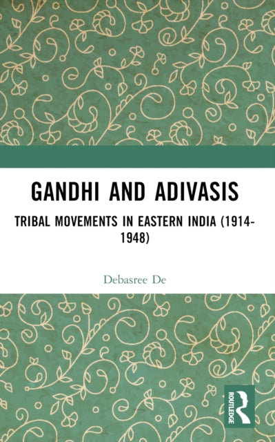Book cover of: Gandhi and Adivasis