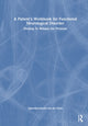 Book cover of: Patient’s Workbook for Functional Neurological Disorder. By: Egberdina-Józefa van der Hulst