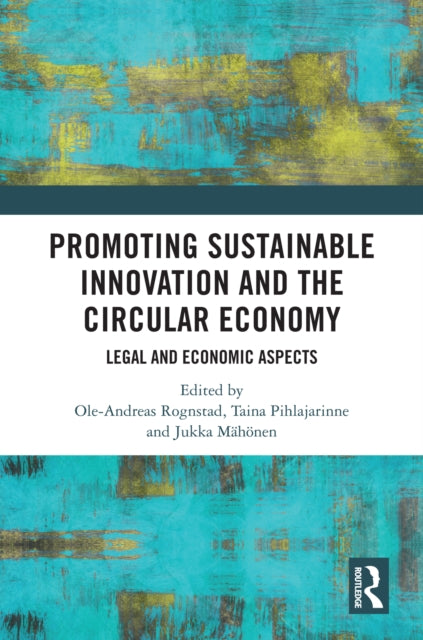 Book cover of: Promoting Sustainable Innovation and the Circular Economy. By: Ole-Andreas Rognstad