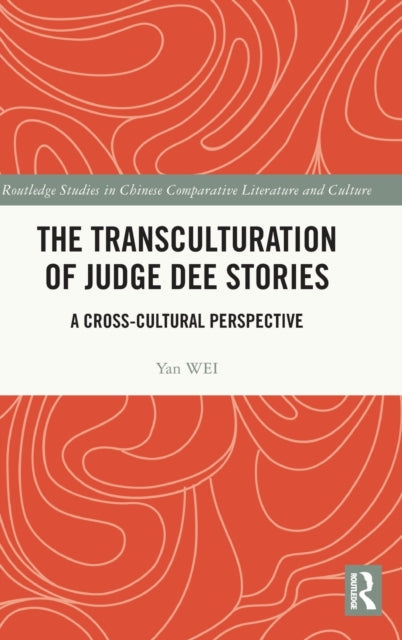 Book cover of: Transculturation of Judge Dee Stories. By: Yan Wei