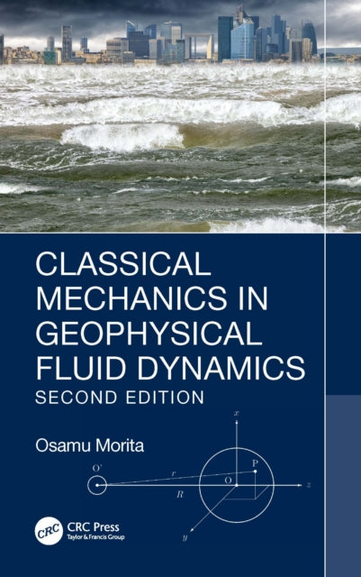 Book cover of: Classical Mechanics in Geophysical Fluid Dynamics. By: Osamu Morita