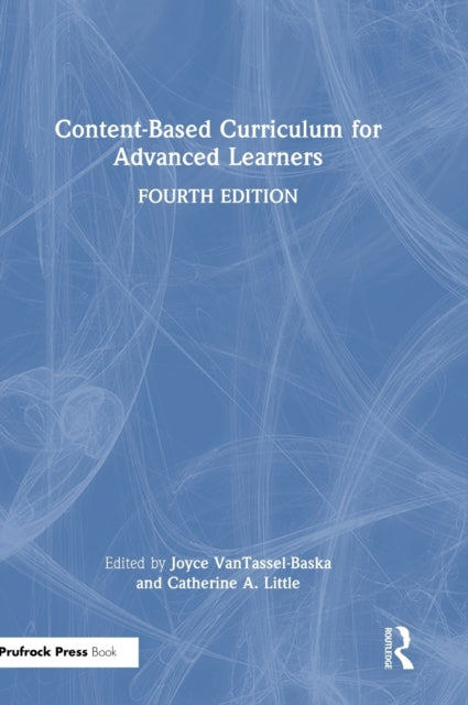 Book cover of: Content-Based Curriculum for Advanced Learners. By: Joyce VanTassel-Baska