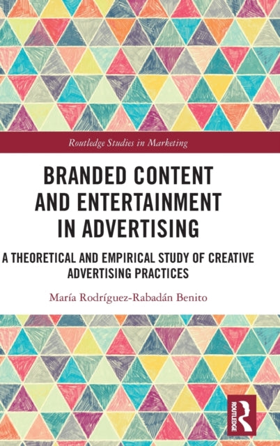 Book cover of: Branded Content and Entertainment in Advertising. By: María Rodríguez-Rabadán Benito