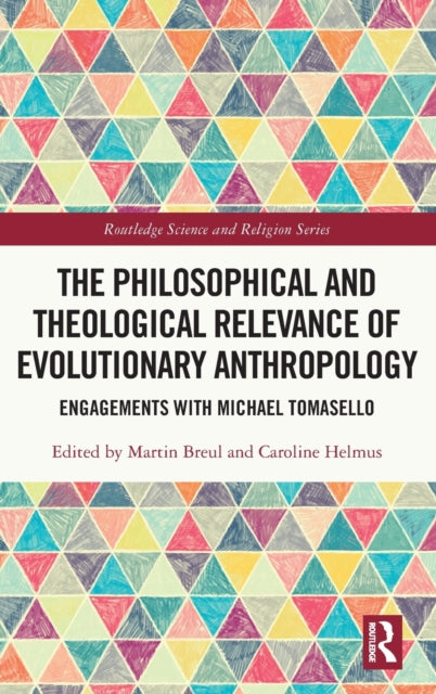 Book cover of: Philosophical and Theological Relevance of Evolutionary Anthropology. By: Martin Breul