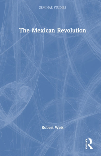 Book cover of: Mexican Revolution. By: Robert Weis