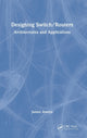 Book cover of: Designing Switch/Routers. By: James Aweya