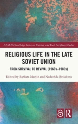 Religious Life in the Late Soviet Union