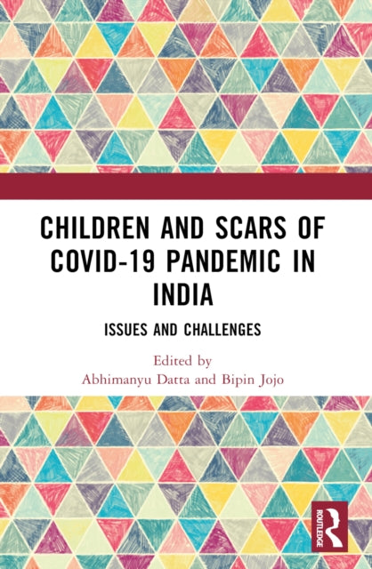 Book cover of: Children and Scars of COVID-19 Pandemic in India. By: Abhimanyu Datta