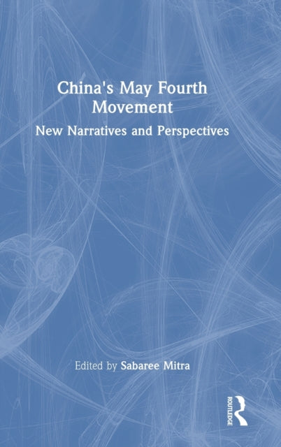 Book cover of: China's May Fourth Movement. By: Sabaree Mitra
