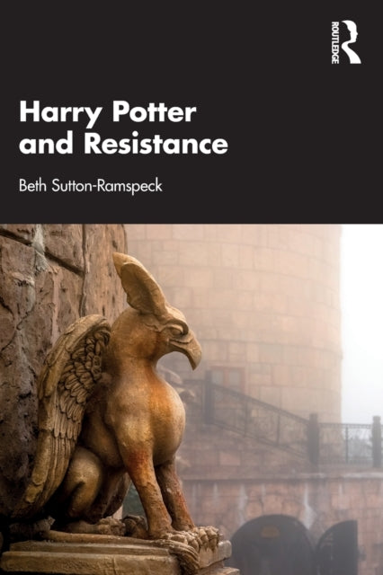 Book cover of: Harry Potter and Resistance. By: Beth Sutton-Ramspeck