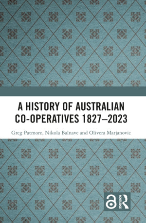 A History of Australian Co-operatives 1827–2023