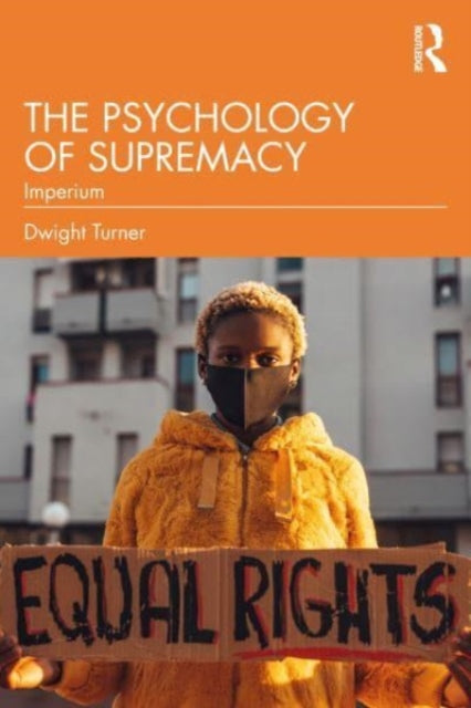 Book cover of: Psychology of Supremacy. By: Dwight Turner