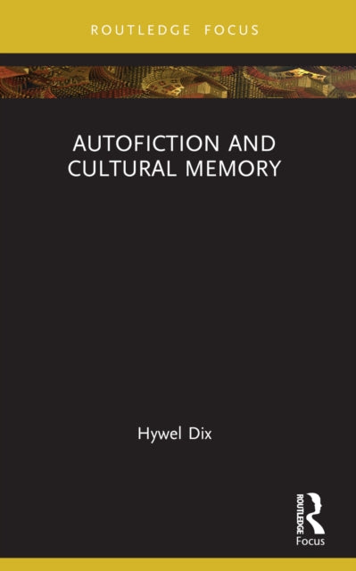 Book cover of: Autofiction and Cultural Memory