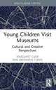 Book cover of: Young Children Visit Museums. By: Margaret Carr