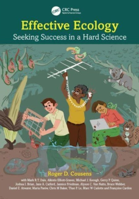 Book cover of: Effective Ecology. By: Roger Cousens
