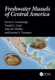 Book cover of: Freshwater Mussels of Central America. By: Kevin S. Cummings
